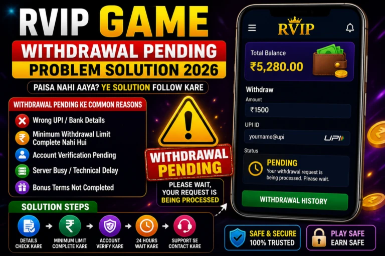 RVIP Game Withdrawal Pending Problem Solution – Payment Delay Ka Full Fix Guide 2026